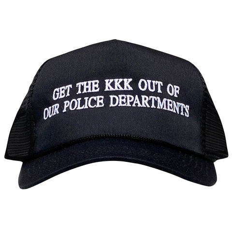 Get The KKK Out Of Our Police Departments Hat - MILFDAD